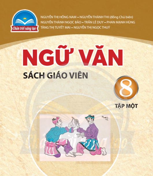 SÁCH GIÁO VIÊN NGỮ VĂN 8 TẬP 1 CHÂN TRỜI SÁNG TẠO- Miễn phí